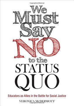 portada We Must Say No to the Status Quo: Educators as Allies in the Battle for Social Justice