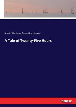 portada A Tale of Twenty-Five Hours (en Inglés)