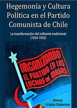 portada Hegemonía Y Cultura Política En El Partido Comunista De Chile