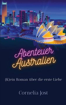 portada Abenteuer Australien: (K)Ein Roman Über die Erste Liebe (en Alemán)