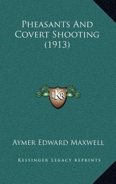 portada pheasants and covert shooting (1913) (en Inglés)