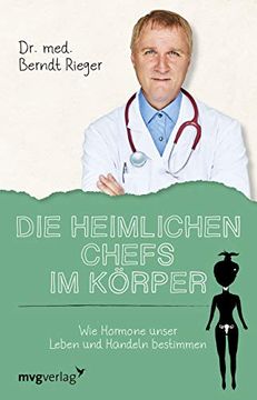 portada Die Heimlichen Chefs im Körper: Wie Hormone Unser Leben und Handeln Bestimmen (in German)