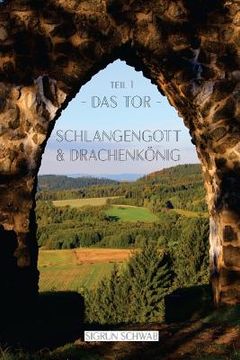 portada Schlangengott und Drachenkoenig - Teil 1: Das Tor (en Alemán)