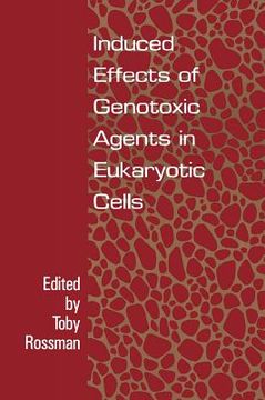 portada induced effects of genotoxic agents in eukaryotic cells (en Inglés)