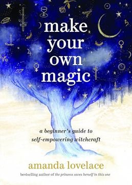 portada Make Your own Magic: A Beginner’S Guide to Self-Empowering Witchcraft (in English)