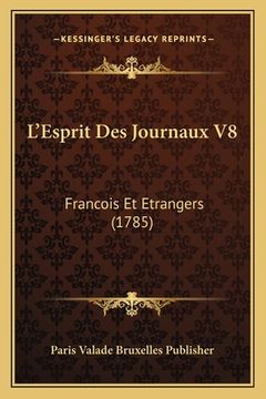 portada L'Esprit Des Journaux V8: Francois Et Etrangers (1785) (en Francés)