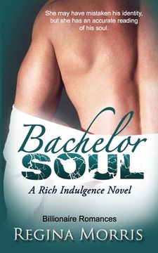 portada Bachelor Soul: A Rich Indulgence Novel (en Inglés)