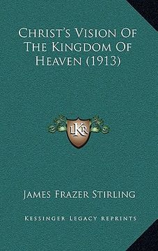 portada christ's vision of the kingdom of heaven (1913) (en Inglés)