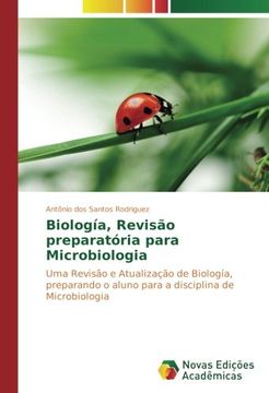 portada Biología, Revisão preparatória para Microbiologia: Uma Revisão e Atualização de Biología, preparando o aluno para a disciplina de Microbiologia