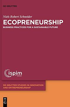 portada Ecopreneurship: Business Practices for a Sustainable Future: 3 (de Gruyter Studies in Innovation and Entrepreneurship, 3) (en Inglés)
