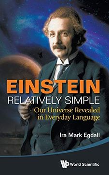 portada Einstein Relatively Simple: Our Universe Revealed in Everyday Language 