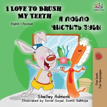 portada I Love to Brush My Teeth (English Russian Bilingual Book) (en Ruso)