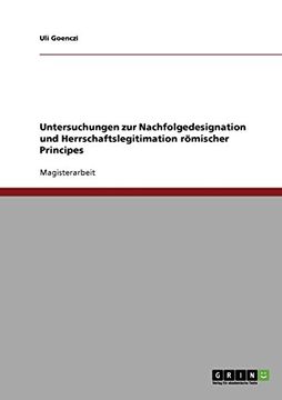 portada Untersuchungen zur Nachfolgedesignation und Herrschaftslegitimation römischer Principes (German Edition)
