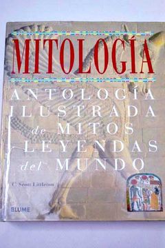 Libro Mitología Antología Ilustrada De Mitos Y Leyendas Del Mundo C Scott babeton ISBN