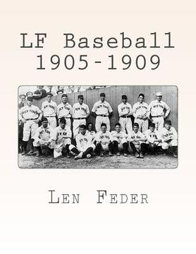 portada LF Baseball 1905-1909 (en Inglés)