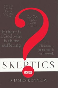 portada Skeptics Answered: Handling Tough Questions About the Christian Faith (en Inglés)