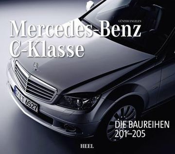 portada Mercedes-Benz C-Klasse - Automobilgeschichte aus Stuttgart: Die Baureihen 201-205 (en Alemán)