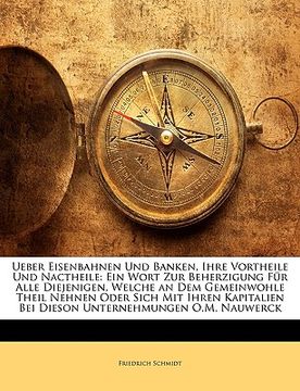 portada Ueber Eisenbahnen Und Banken, Ihre Vortheile Und Nactheile. Zweite Auflage (en Alemán)