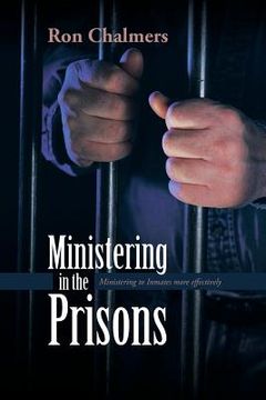 portada Ministering in the Prisons: Ministering to Inmates More Effectively (en Inglés)