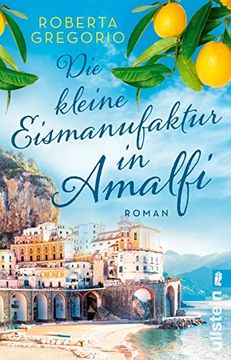 portada Die Kleine Eismanufaktur in Amalfi: Roman (en Alemán)