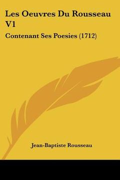 portada les oeuvres du rousseau v1: contenant ses poesies (1712)