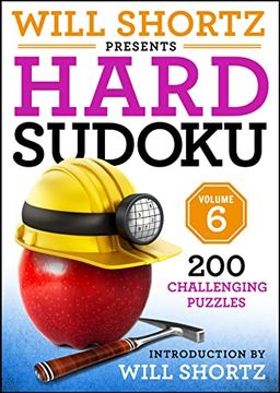portada Will Shortz Presents Hard Sudoku Volume 6: 200 Challenging Puzzles (Will Shortz Presents Hard Sudoku, 6) (en Inglés)