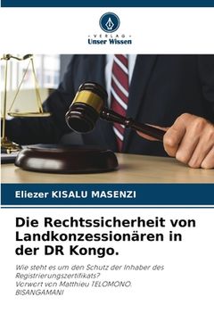 portada Die Rechtssicherheit von Landkonzessionären in der DR Kongo. (en Alemán)