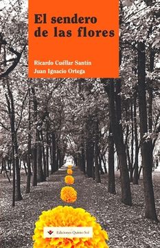 portada El sendero de las flores: Cuentos de aventuras, misterio y terror (in Spanish)