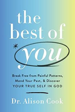 portada The Best of You: Break Free From Painful Patterns, Mend Your Past, and Discover Your True Self in god 
