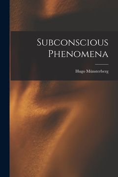 portada Subconscious Phenomena (en Inglés)