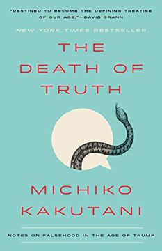 portada The Death of Truth: Notes on Falsehood in the age of Trump (en Inglés)