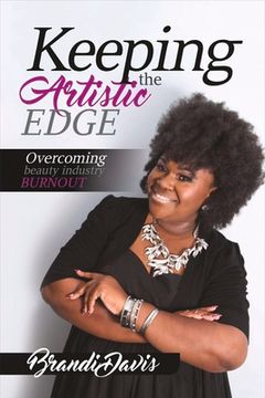 portada Keeping the Artistic Edge: Overcoming Beauty Industry Burnout Volume 1