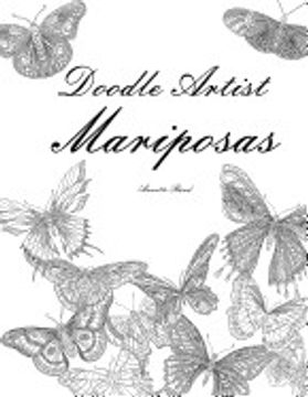 Doodle Artist - Mariposas: Un Libro Para Colorear Adultos 9781537353692