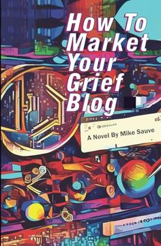 portada How to Market Your Grief Blog (en Inglés)