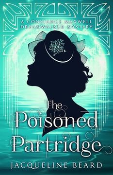 portada The Poisoned Partridge: A Constance Maxwell Dreamwalker Mystery - Book 3 (en Inglés)