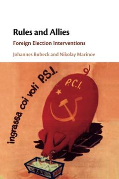 portada Rules and Allies: Foreign Election Interventions (en Inglés)