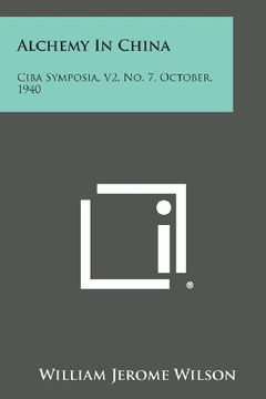 portada Alchemy in China: CIBA Symposia, V2, No. 7, October, 1940