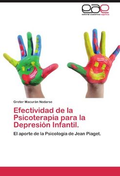 portada Efectividad de la Psicoterapia Para la Depresión Infantil. El Aporte de la Psicología de Jean Piaget. (in Spanish)