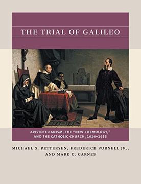 portada The Trial of Galileo: Aristotelianism, the "New Cosmology", and the Catholic Church, 1616-1633 (Reacting to the Past) (en Inglés)
