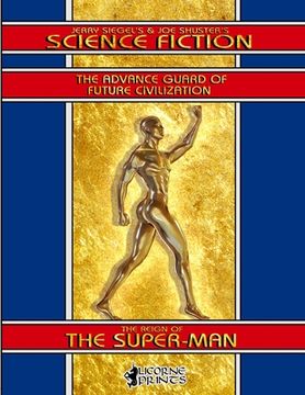 portada Jerry Siegel's & Joe Shuster's Science Fiction: The Reign of the Super-Man (en Inglés)