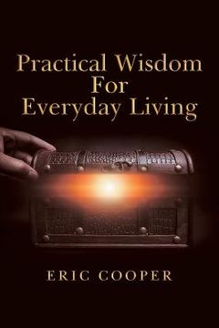 portada Practical Wisdom for Everyday Living (en Inglés)