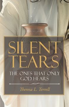 portada Silent Tears: The Ones that Only God Hears (en Inglés)
