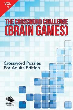 portada The Crossword Challenge (Brain Games) Vol 1: Crossword Puzzles For Adults Edition (en Inglés)