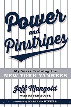 portada Power and Pinstripes: My Years Training the new York Yankees (en Inglés)