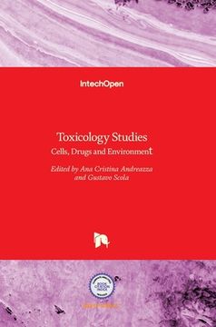 portada Toxicology Studies: Cells, Drugs and Environment (en Inglés)