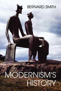 portada modernism's history: a study in twentieth-century art and ideas (en Inglés)
