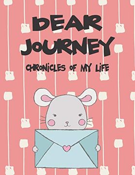 portada Dear Journey, Chronicles of my Life: A Girl's Thoughts (Preserve the Memory) 