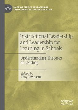 portada Instructional Leadership and Leadership for Learning in Schools: Understanding Theories of Leading (in English)