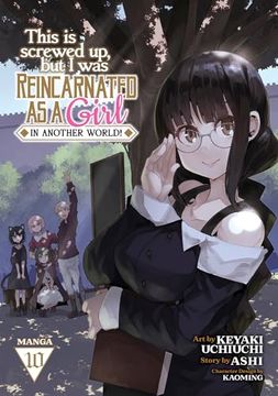 portada This is Screwed up, but i was Reincarnated as a Girl in Another World! (Manga) Vol. 10 (in English)