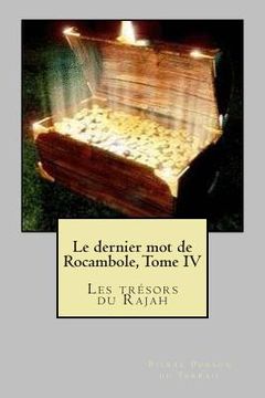 portada Le dernier mot de Rocambole, Tome IV: Les tresors du Rajah (in French)